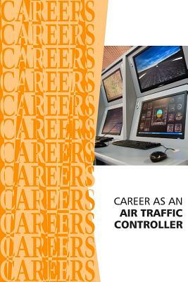 Career as an Air Traffic Controller by Institute for Career Research