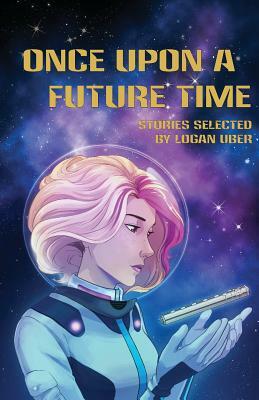 Once Upon a Future Time by Erik Peterson, Deanna Young