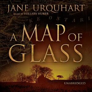 A Map of Glass by Jane Urquhart