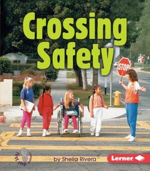 Crossing Safety by Sheila Rivera