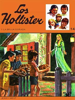 Los Hollister y la Bruja Dorada by Antonio Borrell, Jerry West