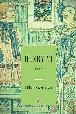 Henry VI Part 2 by William Shakespeare