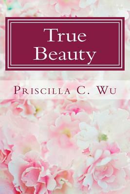 True Beauty by Priscilla Wu