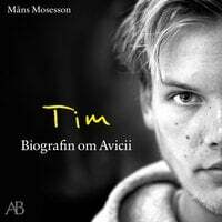 Tim: Biografin om Avicii by Måns Mosesson