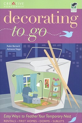 Decorating to Go by Robin Bernard, Adrienne Nappi