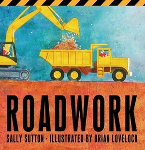 Roadwork by Brian Lovelock, Sally Sutton