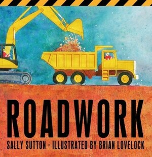 Roadwork by Sally Sutton, Brian Lovelock