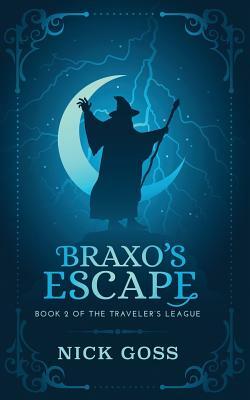 Braxo's Escape: Book 2 of the Traveler's League by 