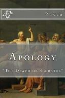 Apology: The Death of Socrates by Plato