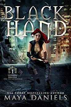 Black Hand: A Snarky Urban Fantasy, Paranormal Romance series by Maya Daniels