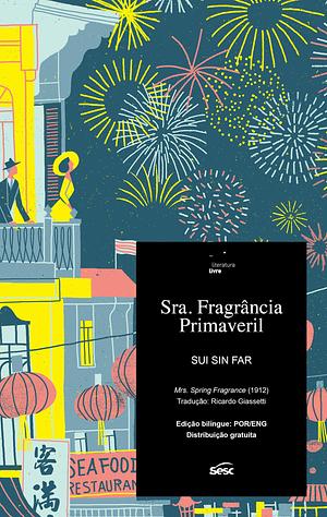 Sra. Fragrância Primaveril by Sui Sin Far