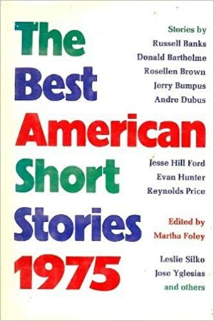 The Best American Short Stories 1975 by Martha Foley