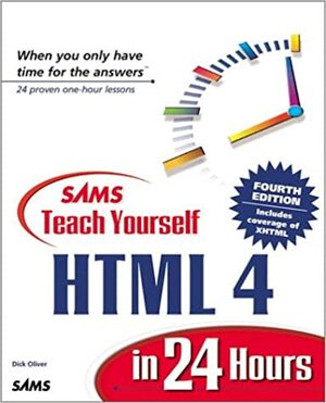 Sams Teach Yourself Html 4 In 24 Hours by Dick Oliver
