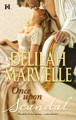 Once Upon a Scandal by Delilah Marvelle