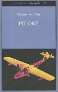 Pilone by Mario Materassi, William Faulkner