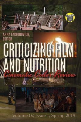 Criticizing Film and Nutrition: Spring 2019 by Anna Faktorovich