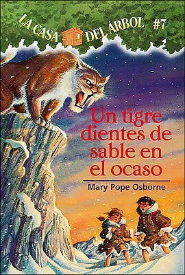 Un Tigre Dientes de Sable En El Ocaso (Sunset of the Sabretooth) by Mary Pope Osborne