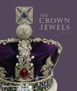 Crown Jewels: The Official Illustrated History by Anna Keay