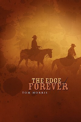 The Edge of Forever by Tom Morris