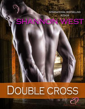 Double Cross by Shannon West, Shannon West