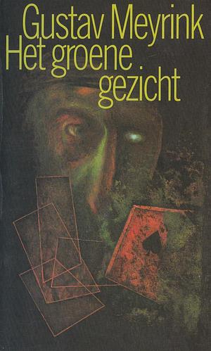 Het groene gezicht by Gustav Meyrink, Gustav Meyrink