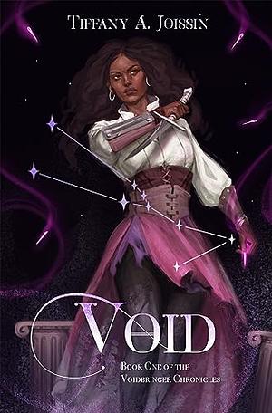 Void: Book One of the Voidbringer Chronicles by Tiffany A. Joissin