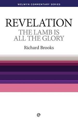 The Lamb is All the Glory by Richard Brooks