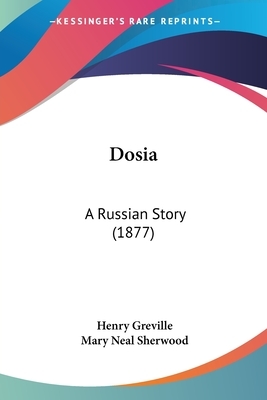 Dosia: A Russian Story (1877) by Henry Greville