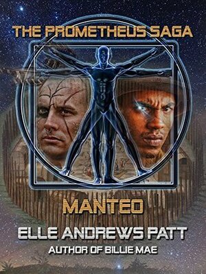 Manteo (The Prometheus Saga) by Elle Andrews Patt