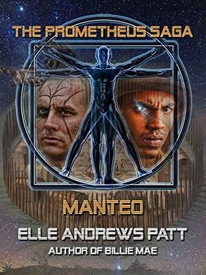 Manteo (The Prometheus Saga) by Elle Andrews Patt
