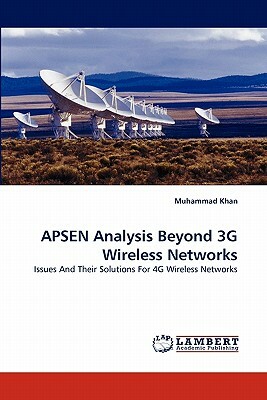 Apsen Analysis Beyond 3g Wireless Networks by Muhammad Khan