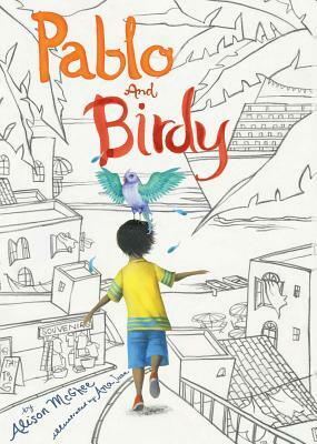 Pablo and Birdy by Alison McGhee