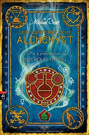 Der unsterbliche Alchemyst by Michael Scott, Anna Dillon