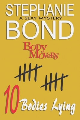 10 Bodies Lying: A Body Movers book by Stephanie Bond
