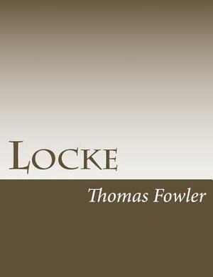 Locke by Thomas Fowler