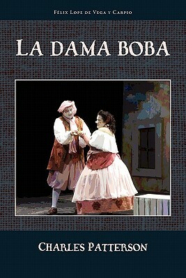 La Dama Boba by Lope de Vega