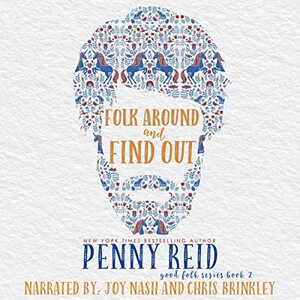 Folk Around and Find Out by Penny Reid