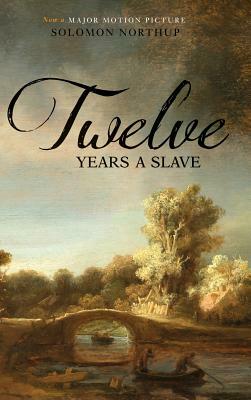 Twelve Years a Slave (Illustrated) (Two Pence Books) by Solomon Northup