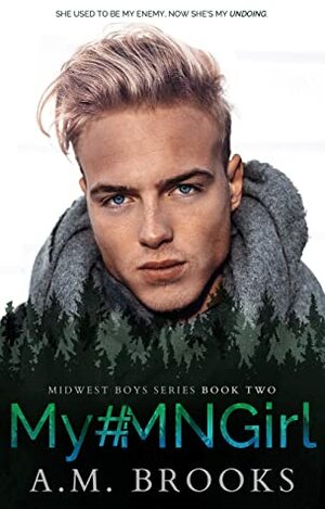 My #MNGirl (Midwest Boys #2) by A.M. Brooks