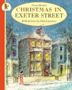 Christmas in Exeter Street by John Lawrence, Diana Hendry