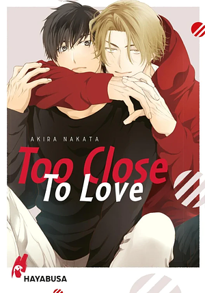 Too Close to Love by Akira Nakata