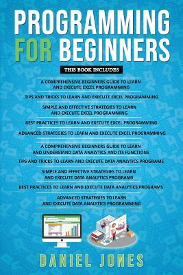 Programming for Beginners: 10 Books in 1- 5 Books of Excel Programming+ 5 Books of Data Analytics by Daniel Jones