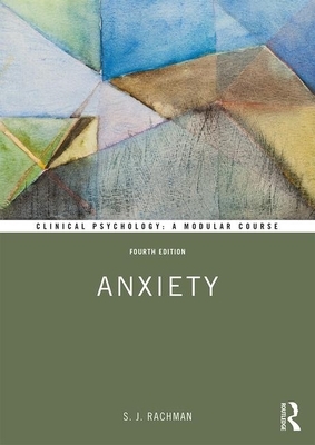 Anxiety by S. Rachman, Stanley J. Rachman