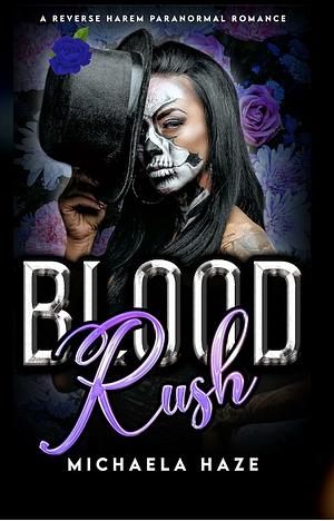 Blood Rush by Michaela Haze