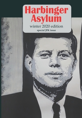 Harbinger Asylum: Winter 2020 by Carl Scharwath, John Grey