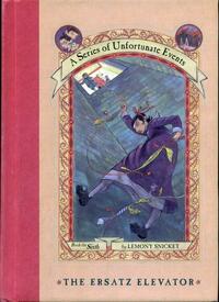 A Series of Unfortunate Events #6: The Ersatz Elevator by Lemony Snicket