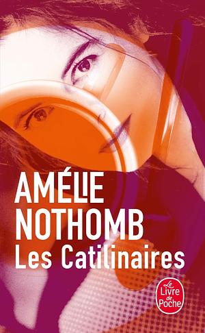 Les Catilinaires by Amélie Nothomb