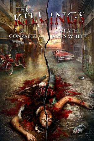 The Killings by Wrath James White, J.F. Gonzalez