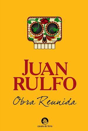 Obra Reunida by Juan Rulfo