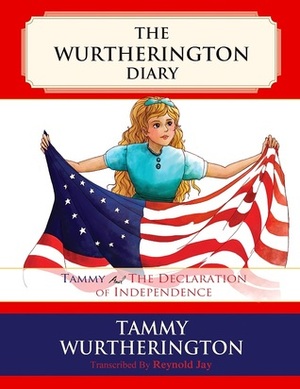 Tammy and the Declaration of Independence by Reynold Jay